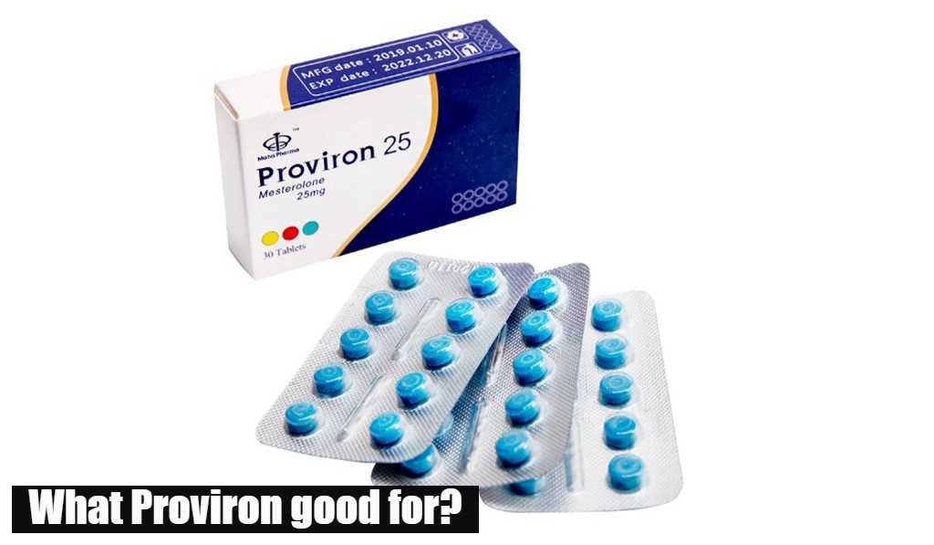 What Proviron good for?