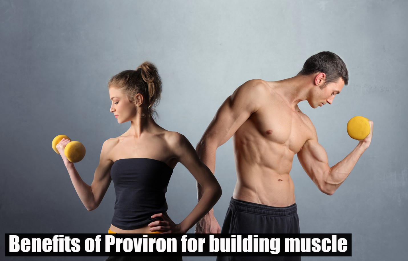Benefits of Proviron for building muscle